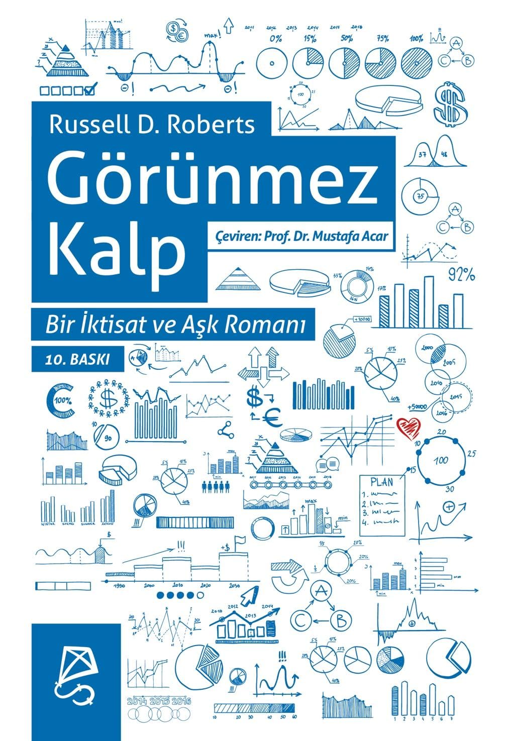 Görünmez Kalp: Bir İktisat ve Aşk Romanı (Kapak Resmi değişebilir)
