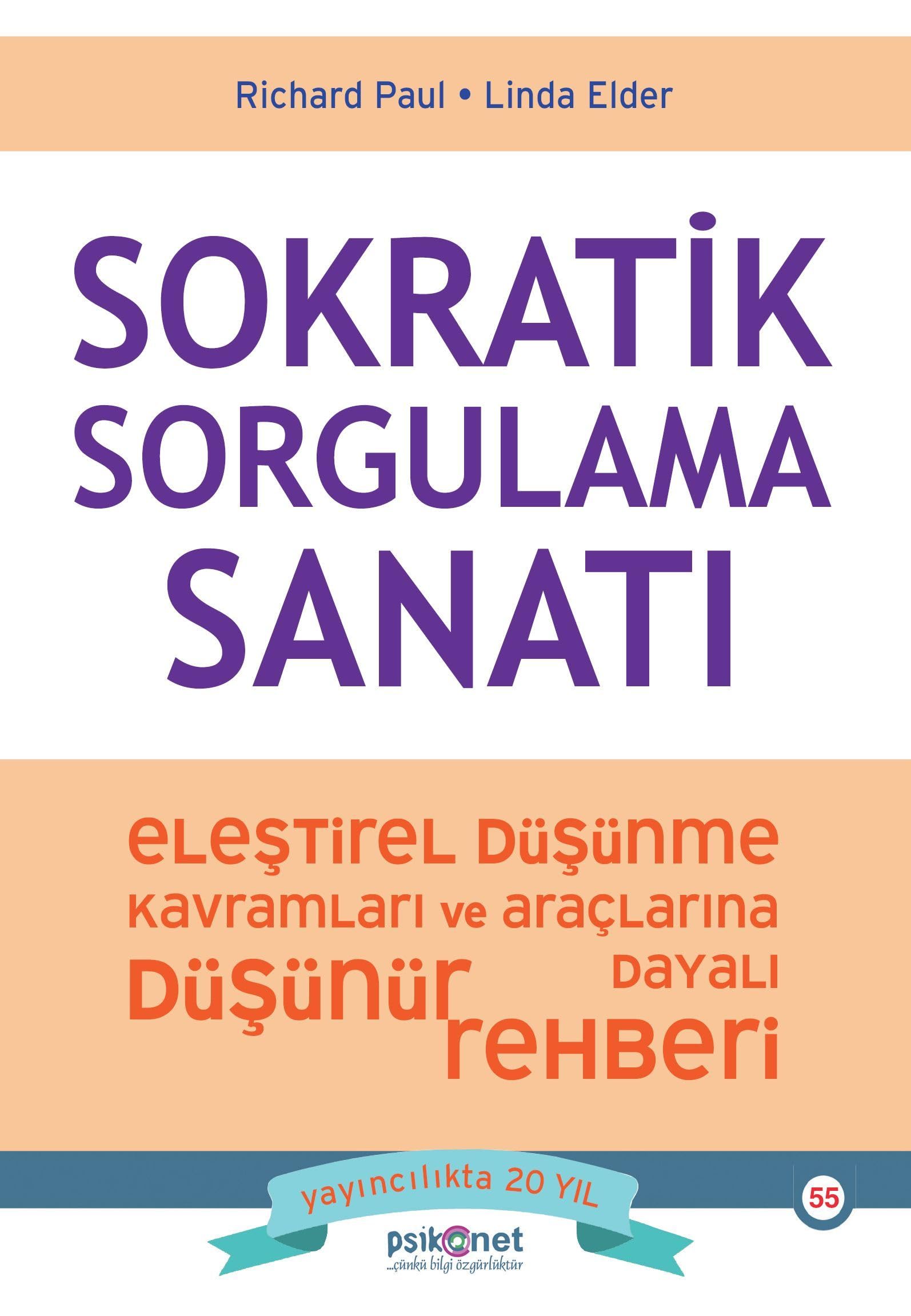 Sokratik Sorgulama Sanatı: Eleştirel Düşünme Kavramları ve Araçlarına Dayalı Düşünme Rehberi