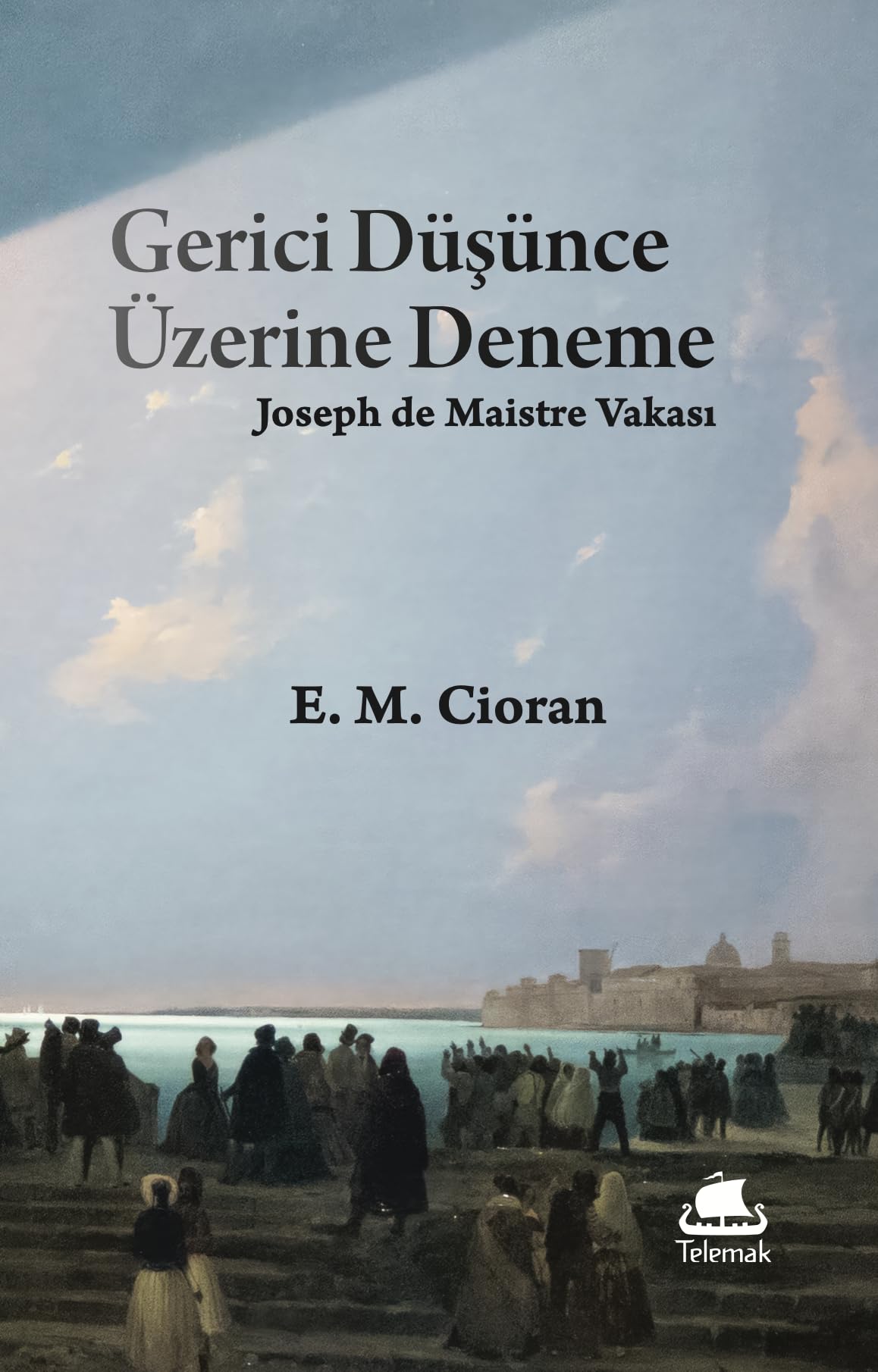 Gerici Düşünce Üzerine Deneme: Joseph de Maistr...