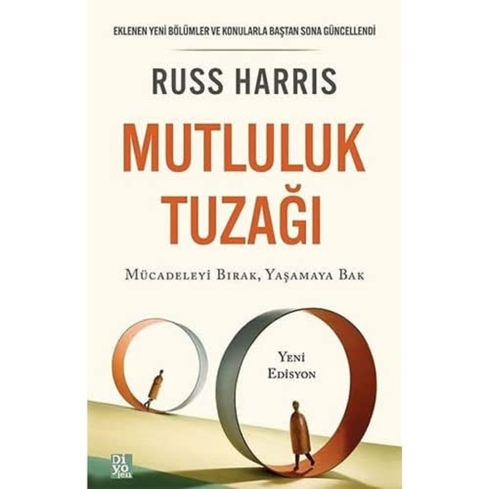 Mutluluk Tuzağı: Mücadeleyi Bırak Yaşamaya Bak