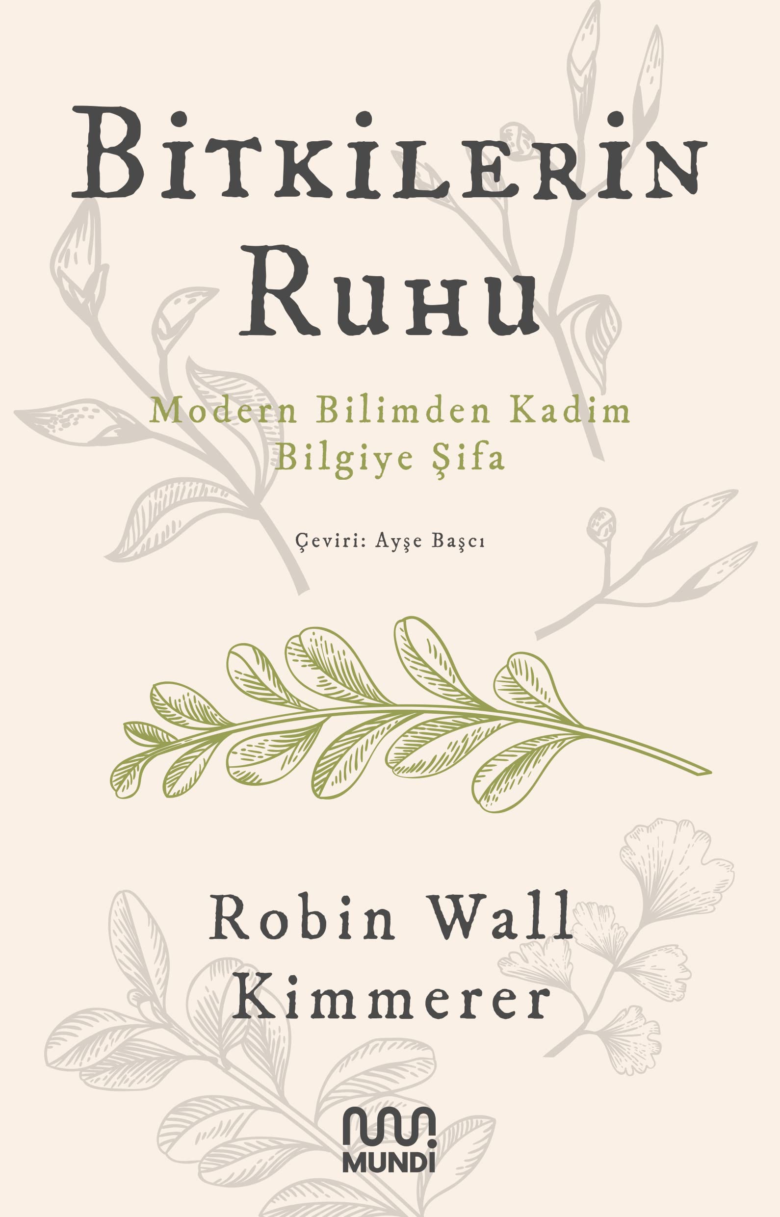 Bitkilerin Ruhu: Modern Bilimden Kadim Bilgiye Şifa