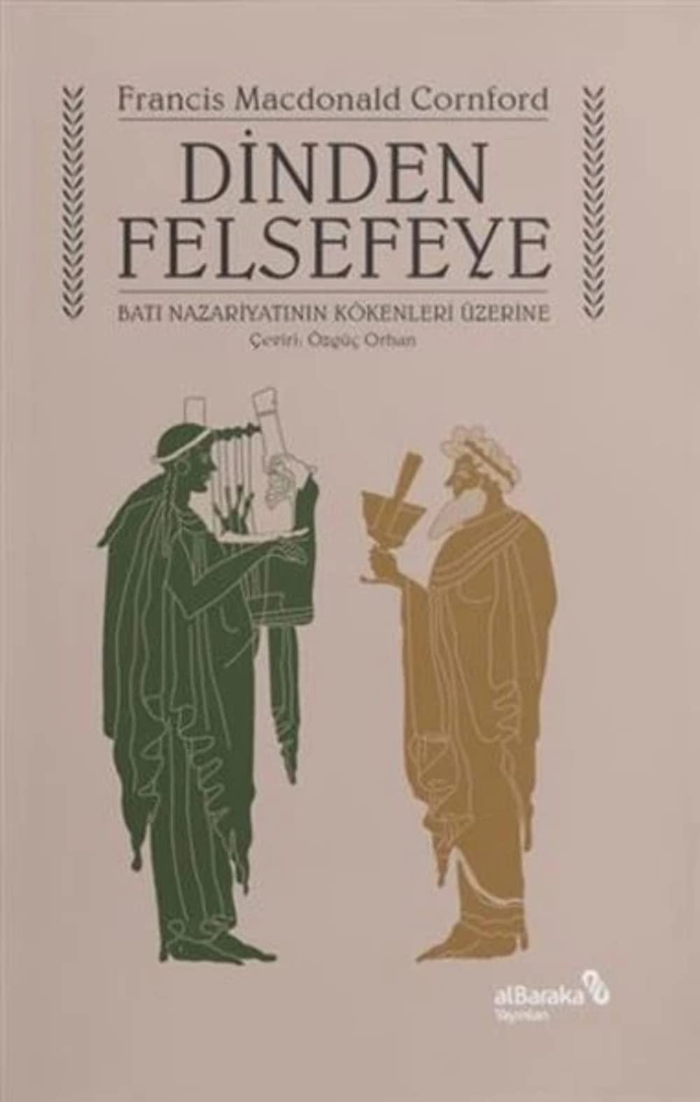 Dinden Felsefeye - Batı Nazariyatının Kökenleri Üzerine