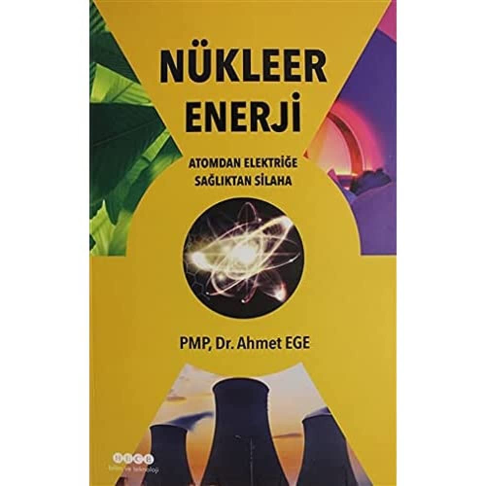 Nükleer Enerji: Atomdan Elektriğe Sağlıktan Silaha (Kapak Resmi değişebilir)
