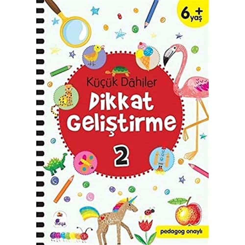 Küçük Dahiler Dikkat Geliştirme 2 (6+ Yaş): Pedagog Onaylı