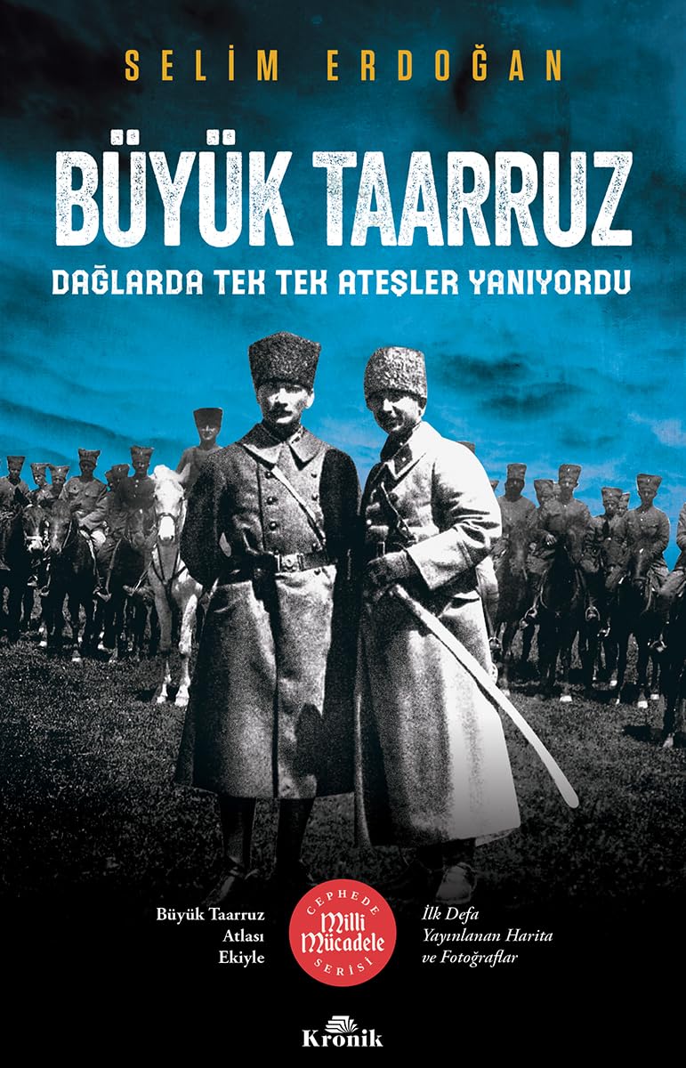 Büyük Taarruz: Dağlarda Tek Tek Ateşler Yanıyordu