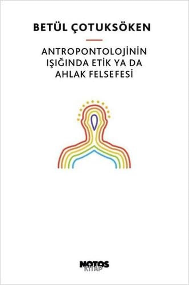 Antropontolojinin Işığında Etik Ya Da Ahlak Felsefesi