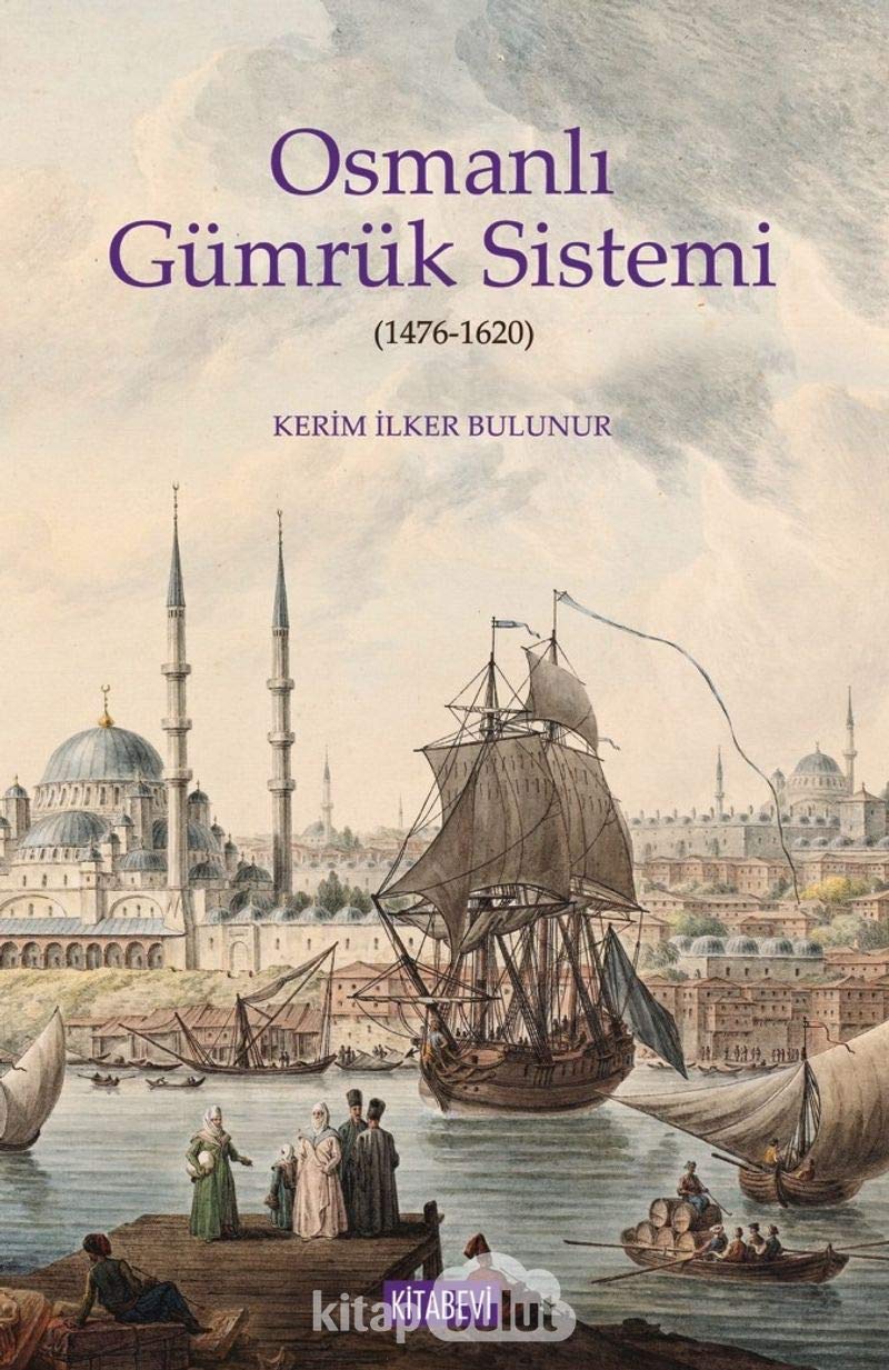 Osmanlı Gümrük Sistemi (1476-1620)