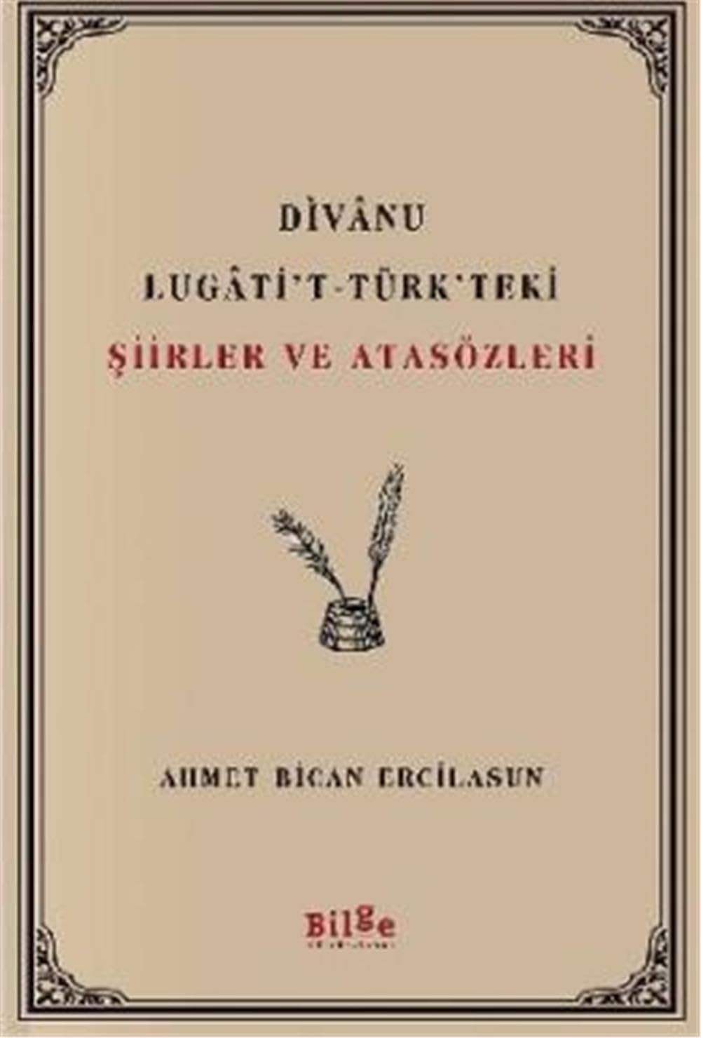 Divanu Lugatit-Türkteki Şiirler ve Atasözleri