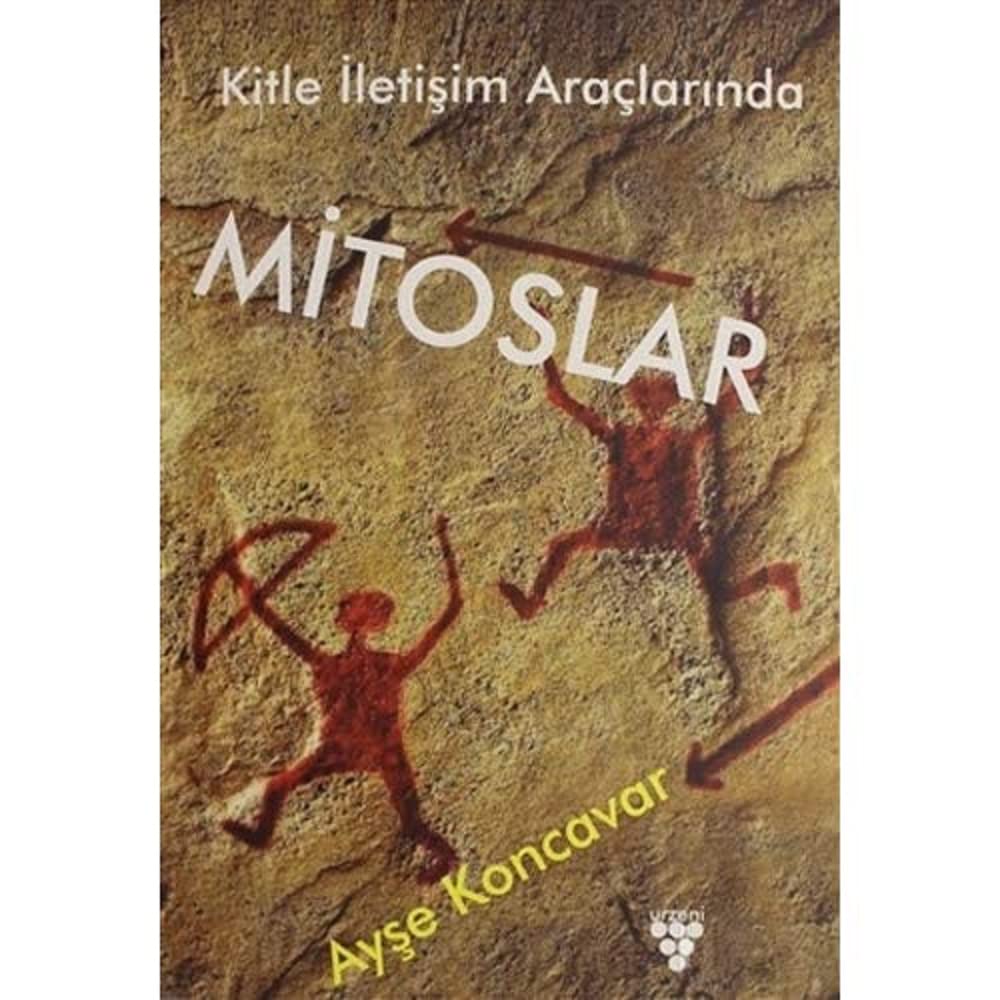 Kitle İletişim Araçlarında Mitoslar