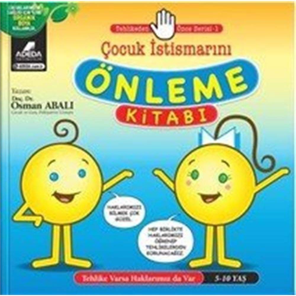 Tehlikeden Önce Serisi - Çocuk İstismarını Önleme Kitabı (5-10 Yaş) (Kapak Değişebilir)