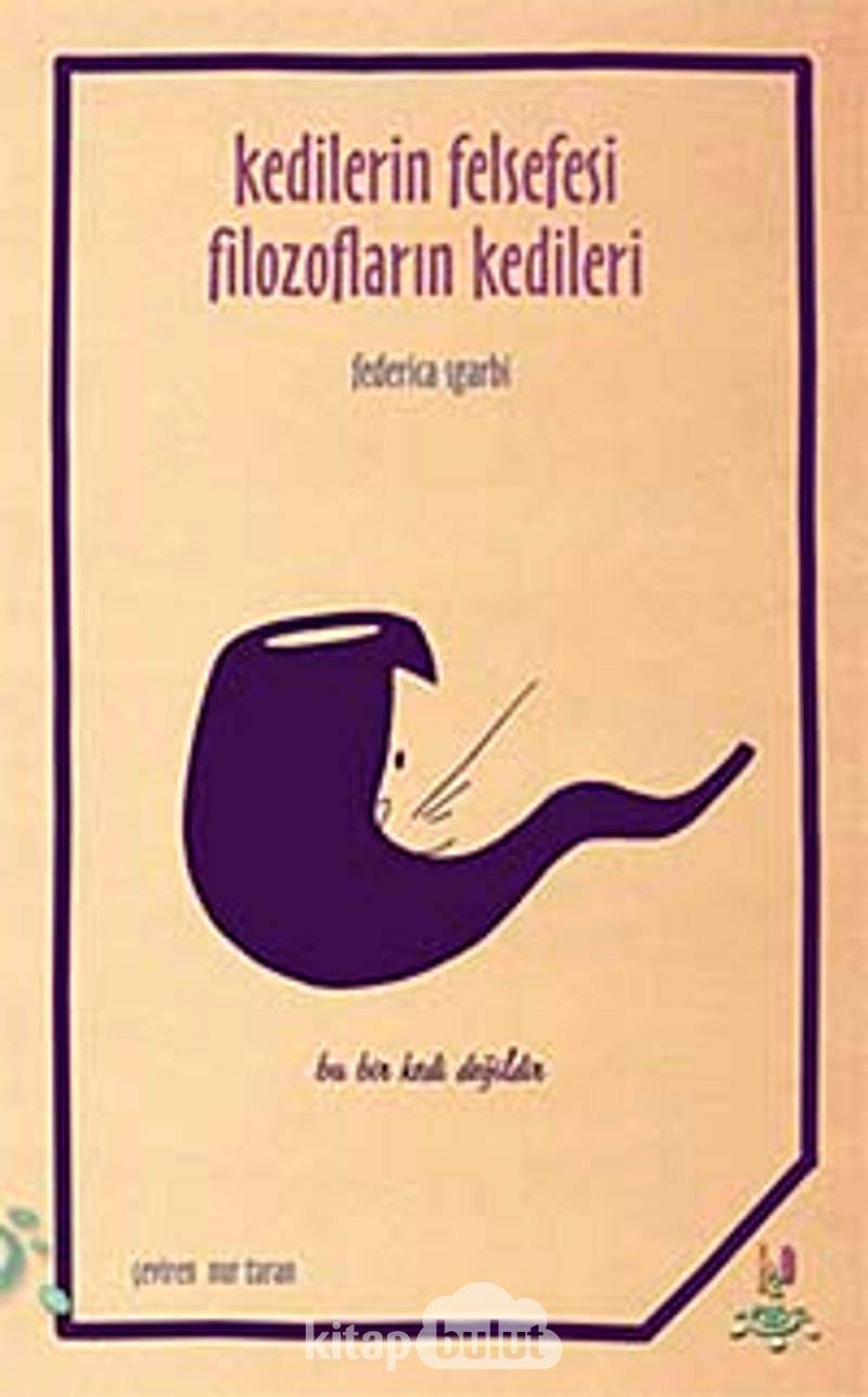 Kedilerin Felsefesi Filozofların Kedileri: Bu Bir Kedi Değildir