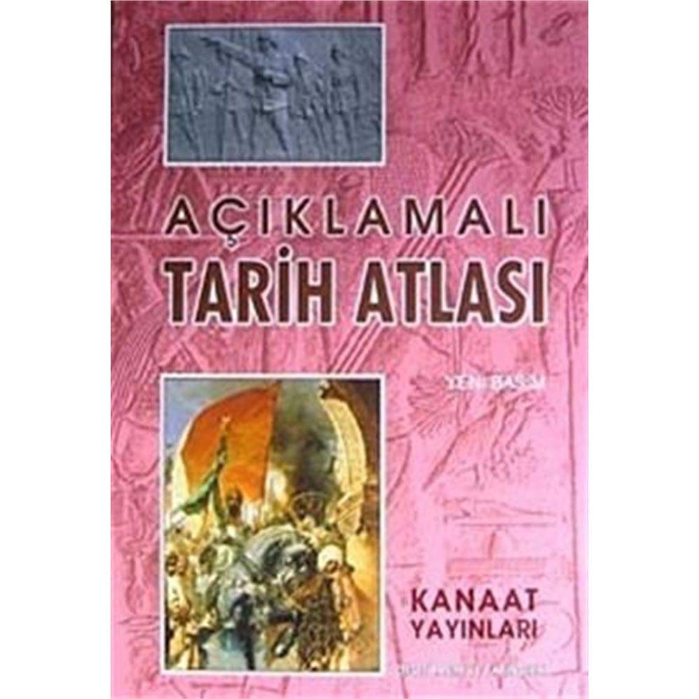 Kanaat Açıklamalı Büyük Tarih Atlası