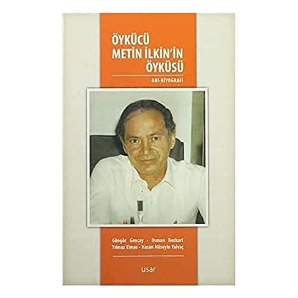 Öykücü Metin İlkin’in Öyküsü: Anı-Biyografi