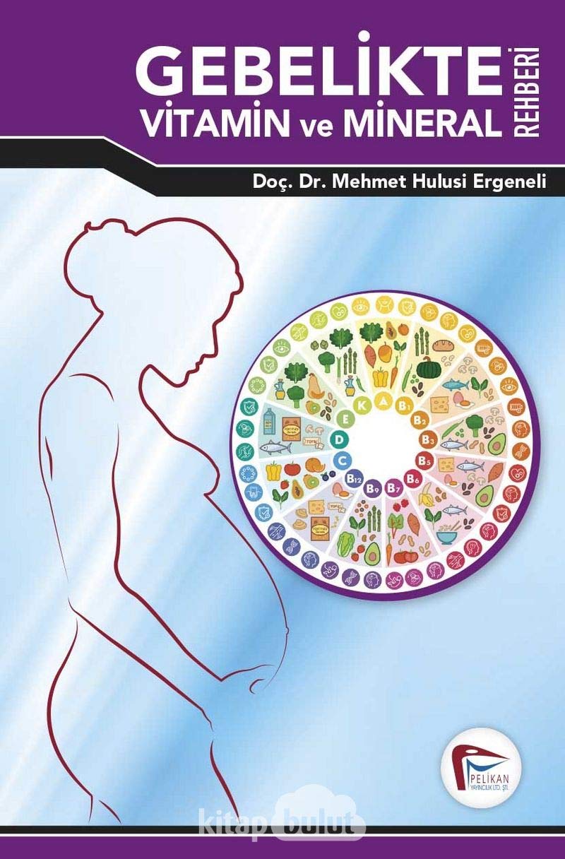 Gebelikte Vitamin ve Mineral Rehberi