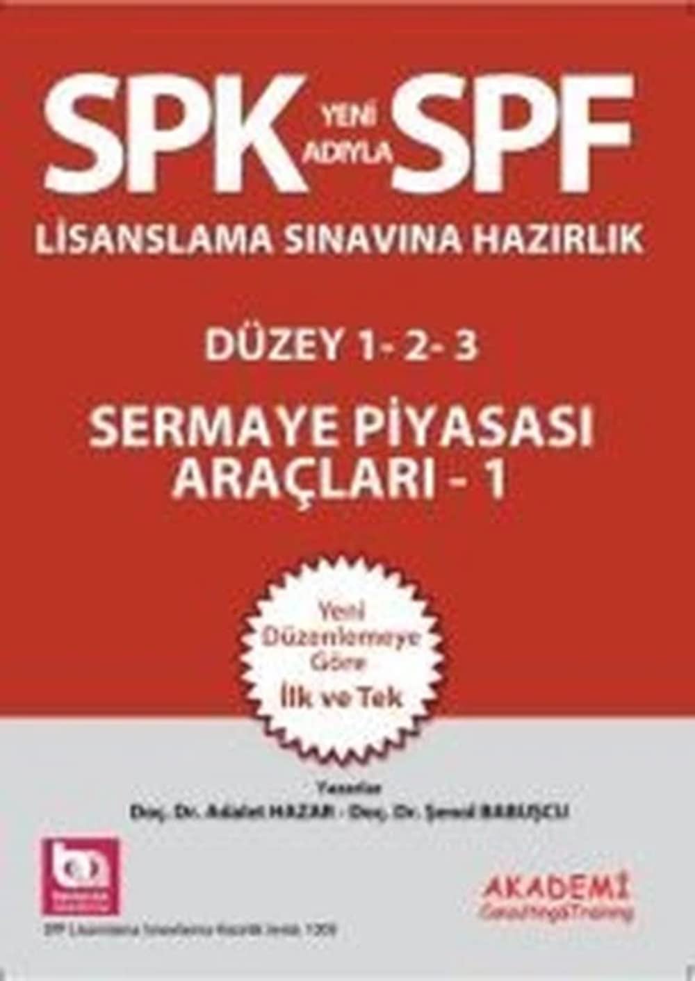 SPK Lisanslama Sınavlarına Hazırlık - Sermaye Piyasası Araçları - 1: Düzey - 1 - 2 - 3