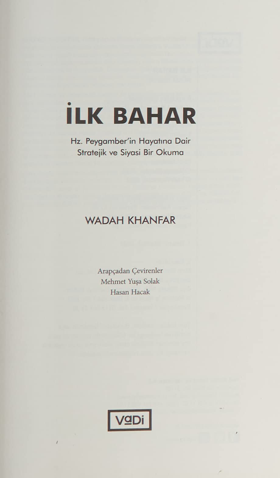 İlk Bahar: Hz. Peygamber (sav)’ın Hayatına Dair Stratejik ve Siyasi Bir Okuma