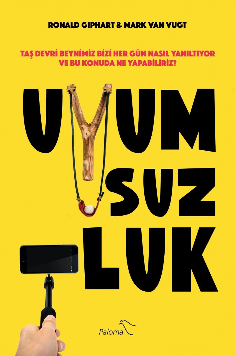 Uyumsuzluk: Taş Devri Beynimiz Bizi Her Gün Nasıl Yanıltıyor ve Bu Konuda Ne Yapabiliriz?