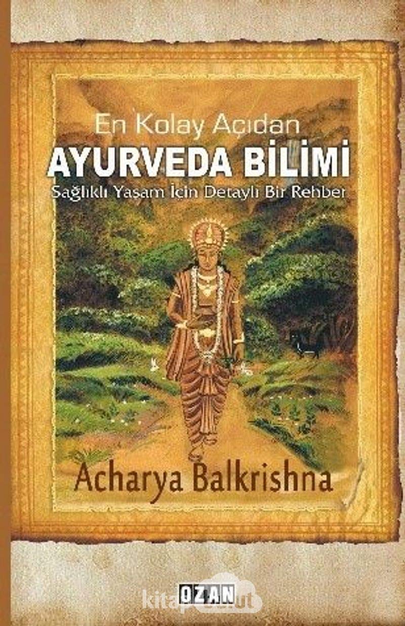 En Kolay Açıdan Ayurveda Bilimi: Sağlıklı Yaşam İçin Detaylı Bir Rehber