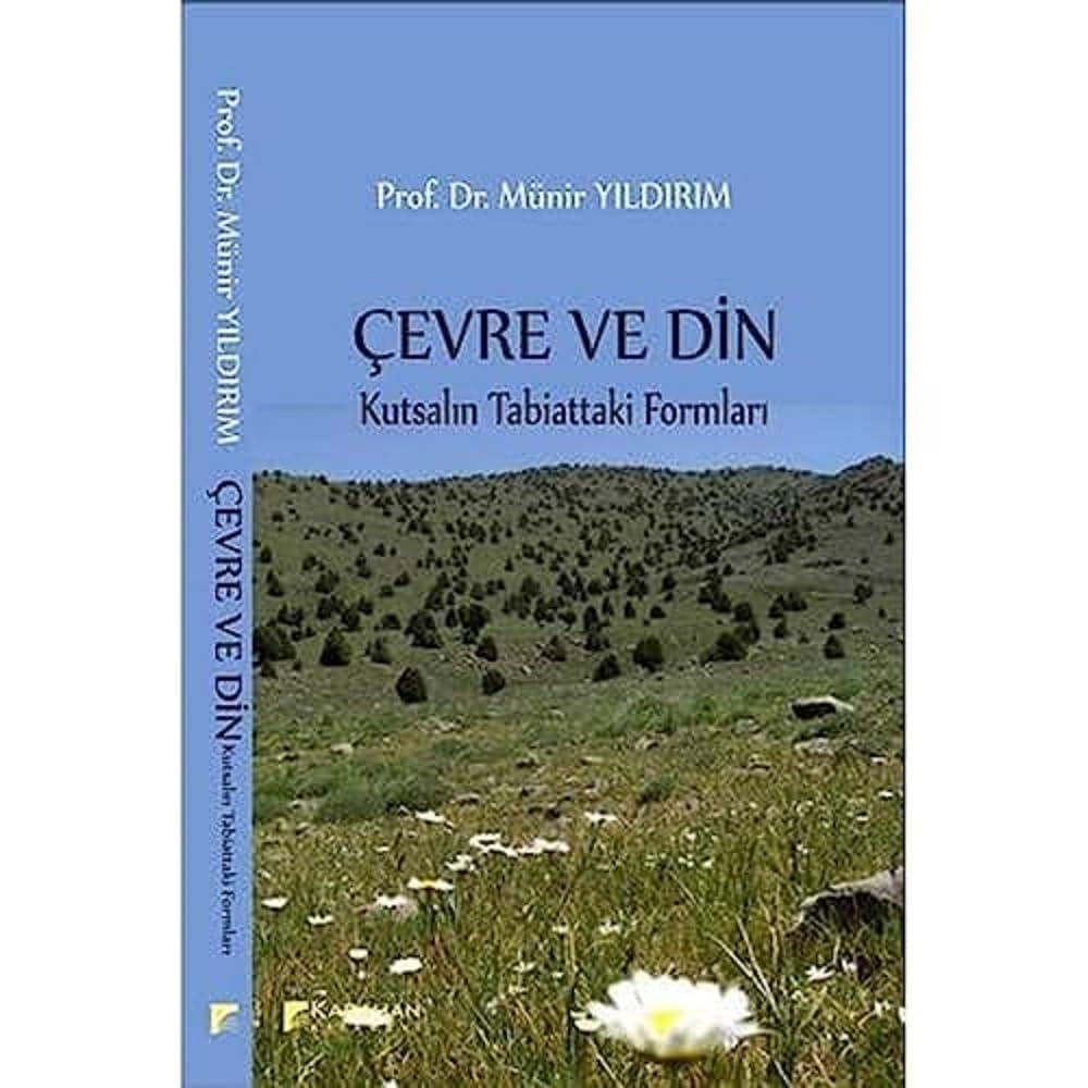 Çevre ve Din: Kutsalın Tabiattaki Formları