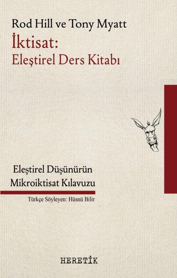 İktisat: Eleştirel Ders Kitabı: Eleştirel Düşünürün Mikroiktisat Kılavuzu