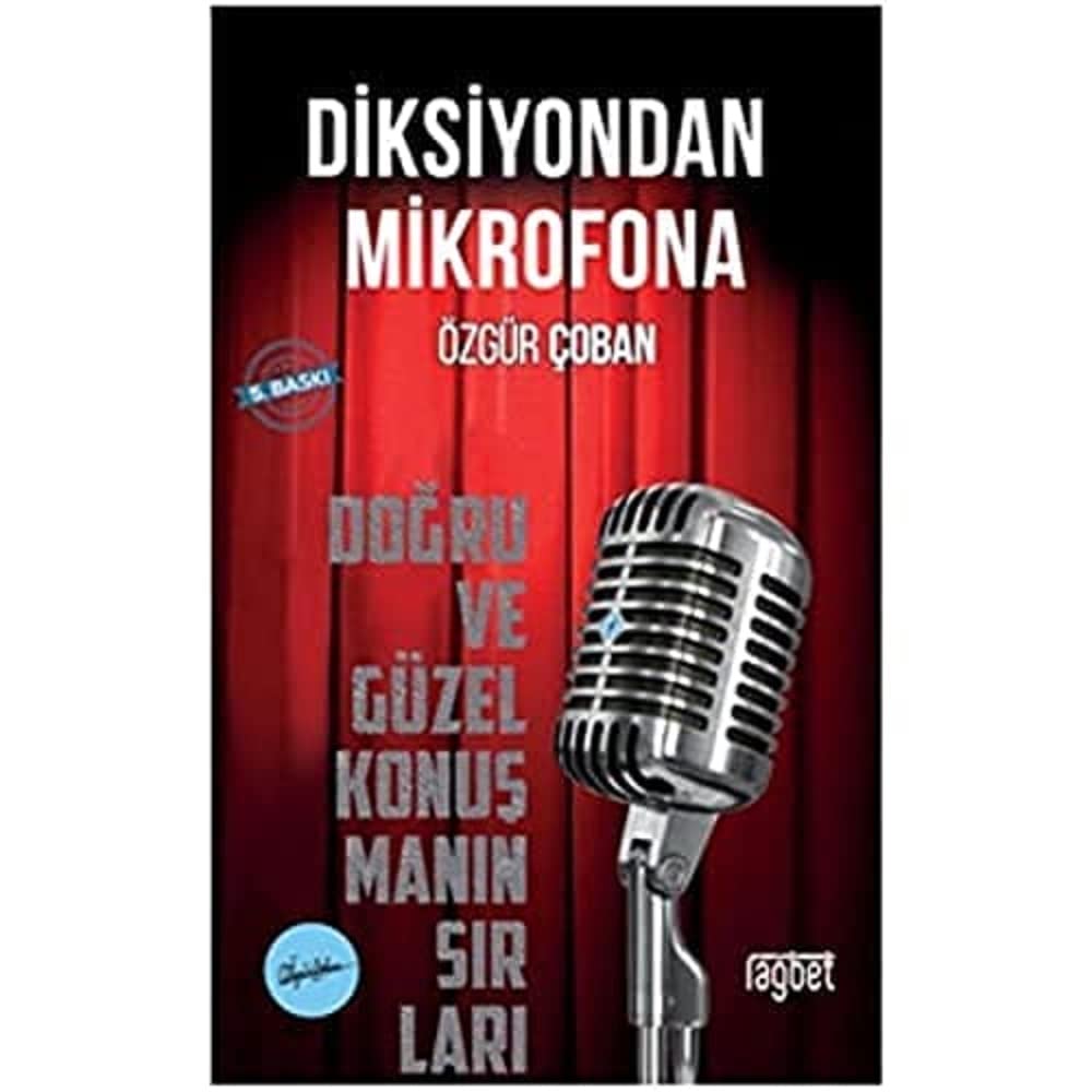 Diksiyondan Mikrofona-Doğru ve Güzel Konuşmanın Sırları