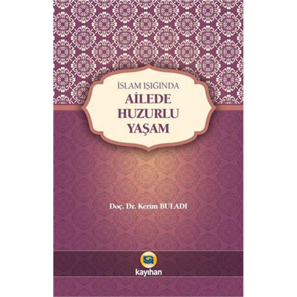 Ailede Huzurlu Yaşam: İslam Işığında