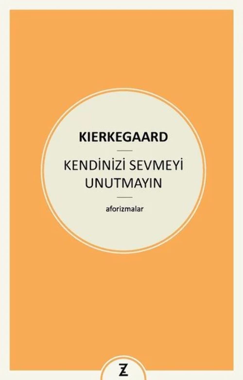 Kendinizi Sevmeyi Unutmayın: Aforizmalar