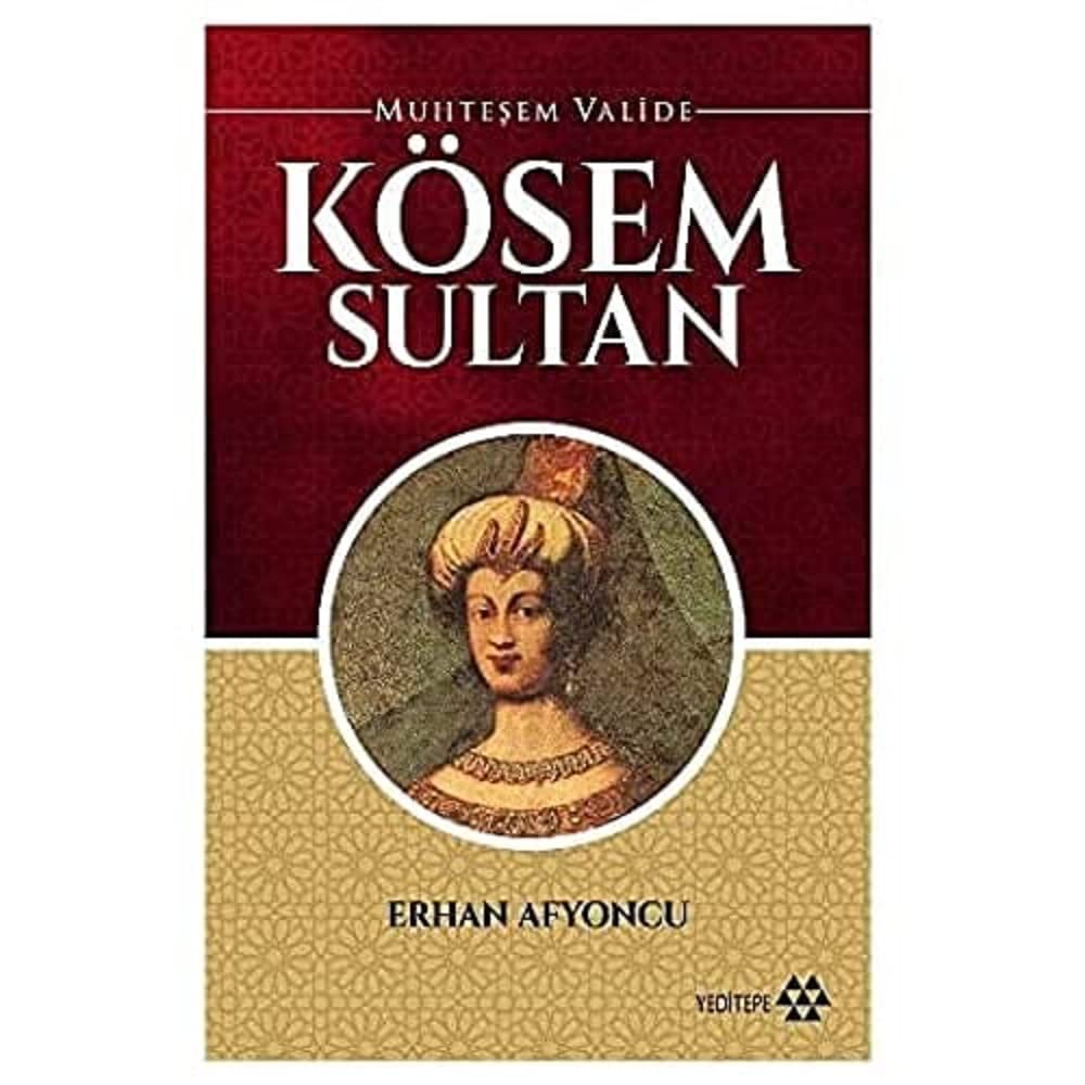 Muhteşem Valide Kösem Sultan