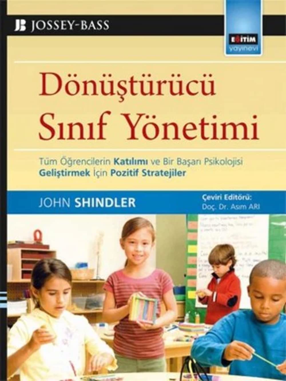 Dönüştürücü Sınıf Yönetimi: Tüm Öğrencilerin Katılımı ve Bir Başarı Psikolojisi Geliştirmek İçin Pozitif Stratejiler
