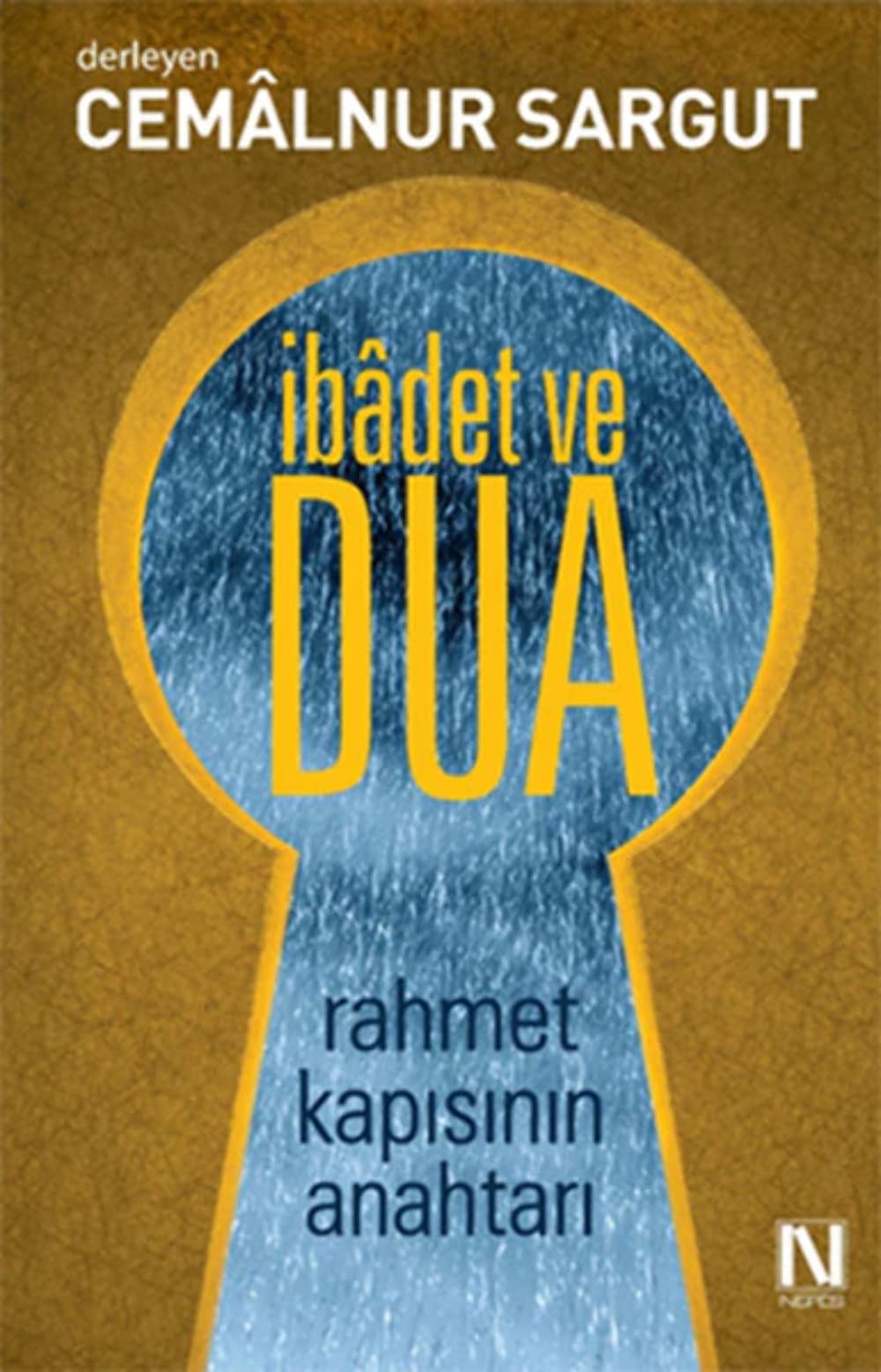 İbadet ve Dua: Rahmet Kapısının Anahtarı