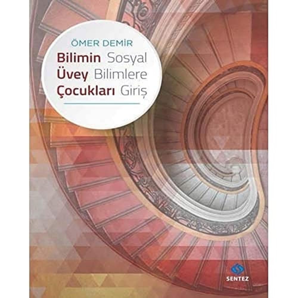 Bilimin Üvey Çocukları - Sosyal Bilimlere Giriş