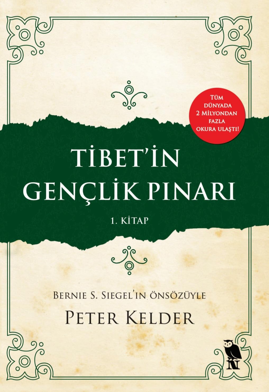 Tibet'in Gençlik Pınarı 1. Kitap: Bernie S. Siegel'in Önsözüyle