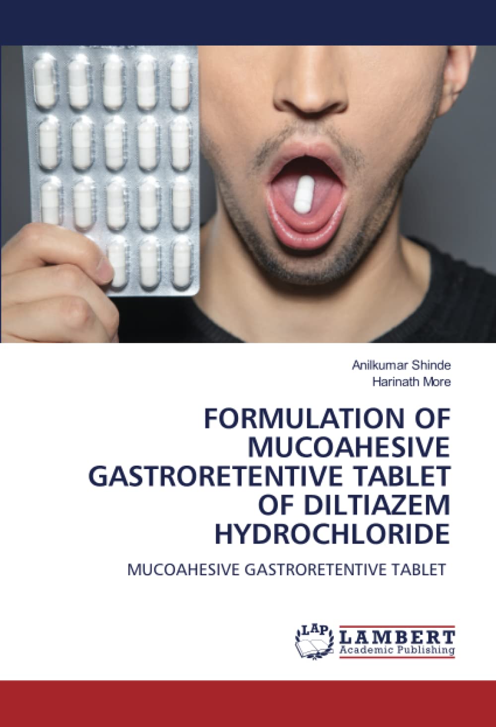 FORMULATION OF MUCOAHESIVE GASTRORETENTIVE TABLET OF DILTIAZEM HYDROCHLORIDE: MUCOAHESIVE GASTRORETENTIVE TABLET