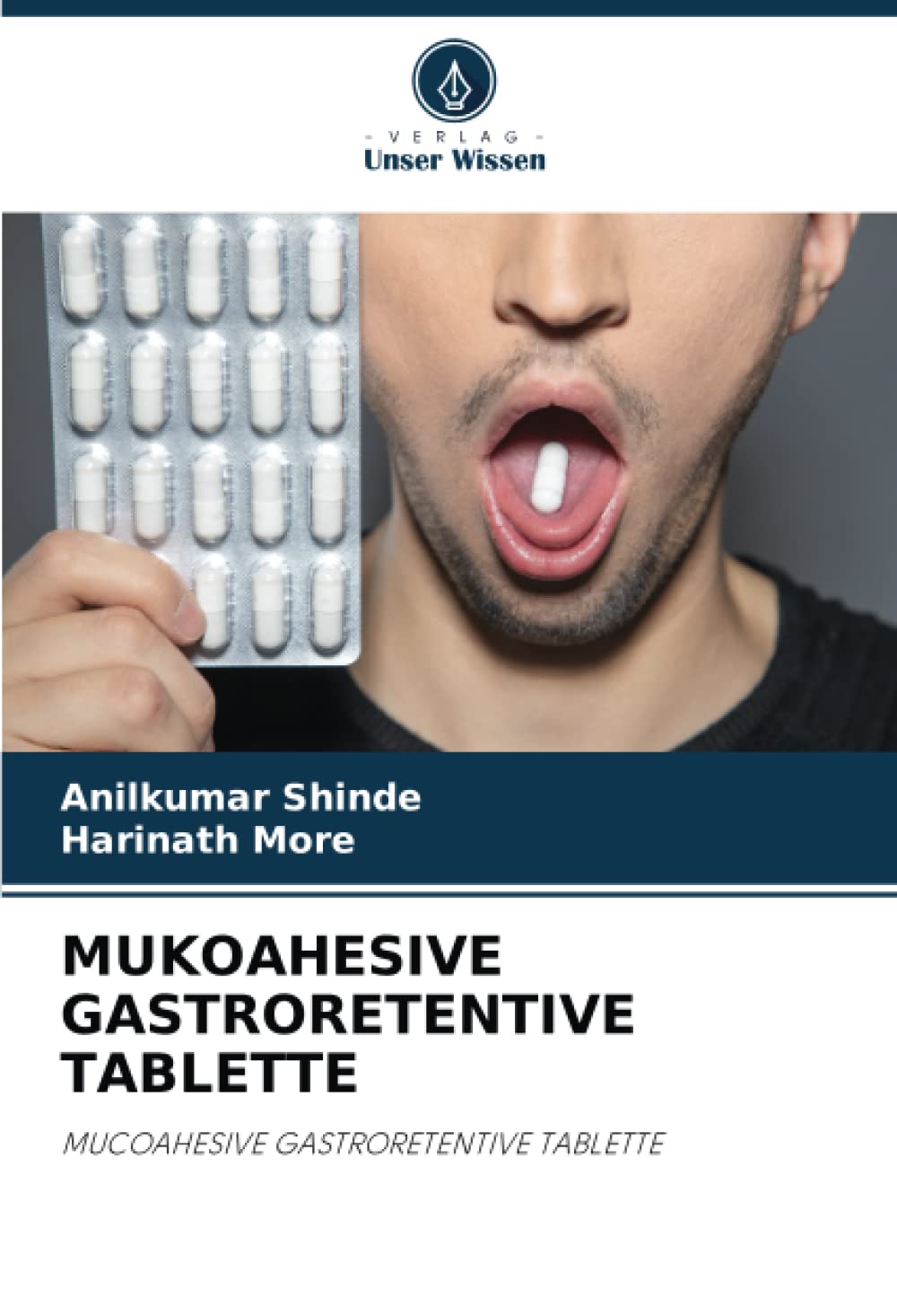 MUKOAHESIVE GASTRORETENTIVE TABLETTE: MUCOAHESIVE GASTRORETENTIVE TABLETTE (German Edition)