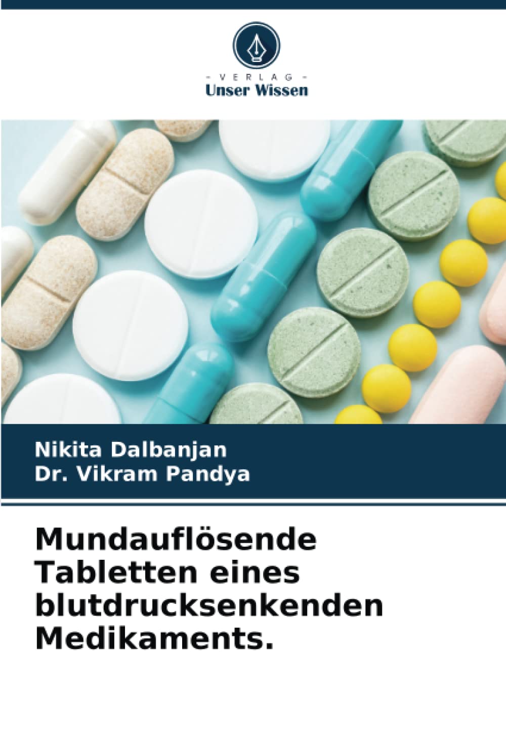 Mundauflösende Tabletten eines blutdrucksenkenden Medikaments. (German Edition)