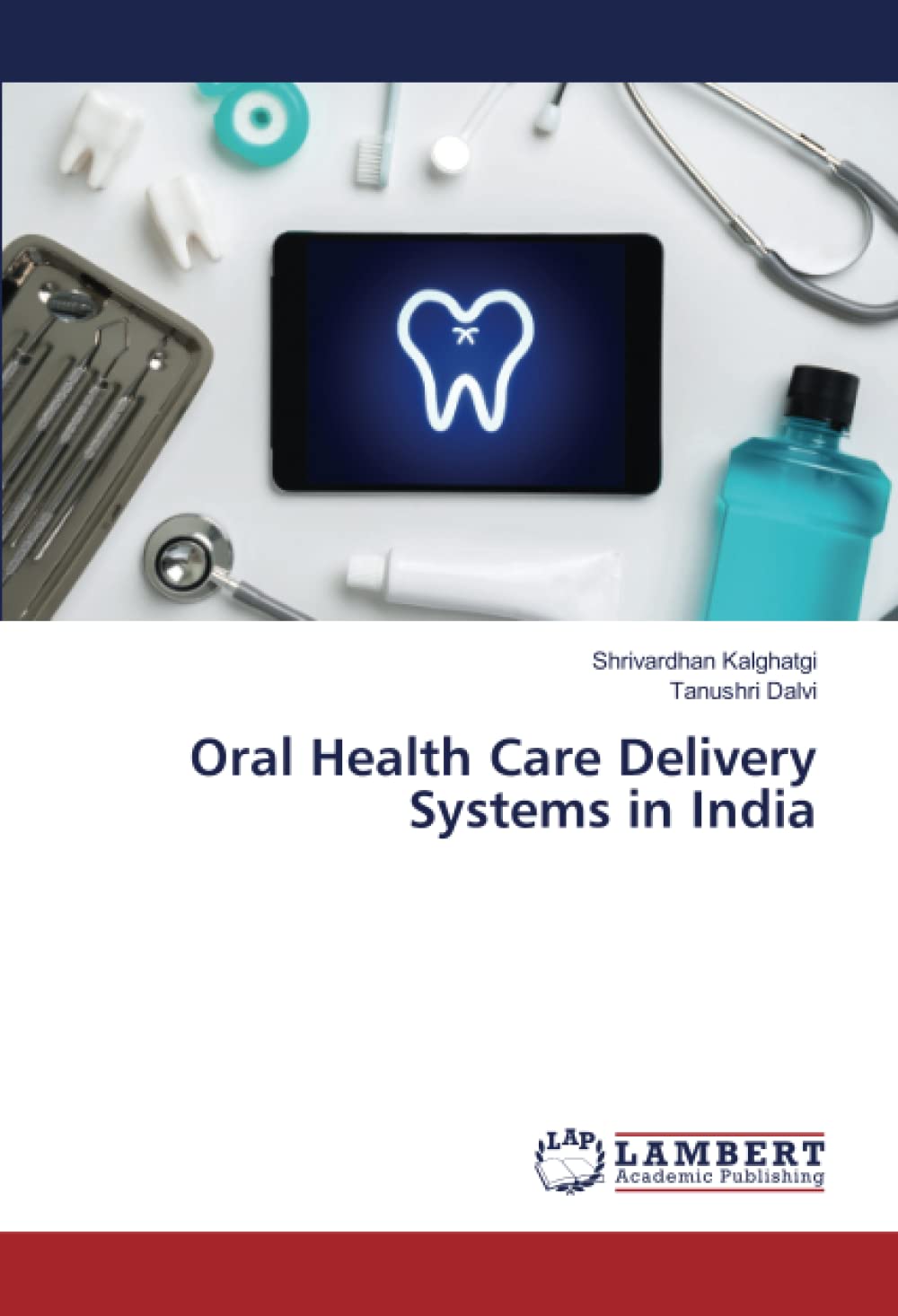 Oral Health Care Delivery Systems in India