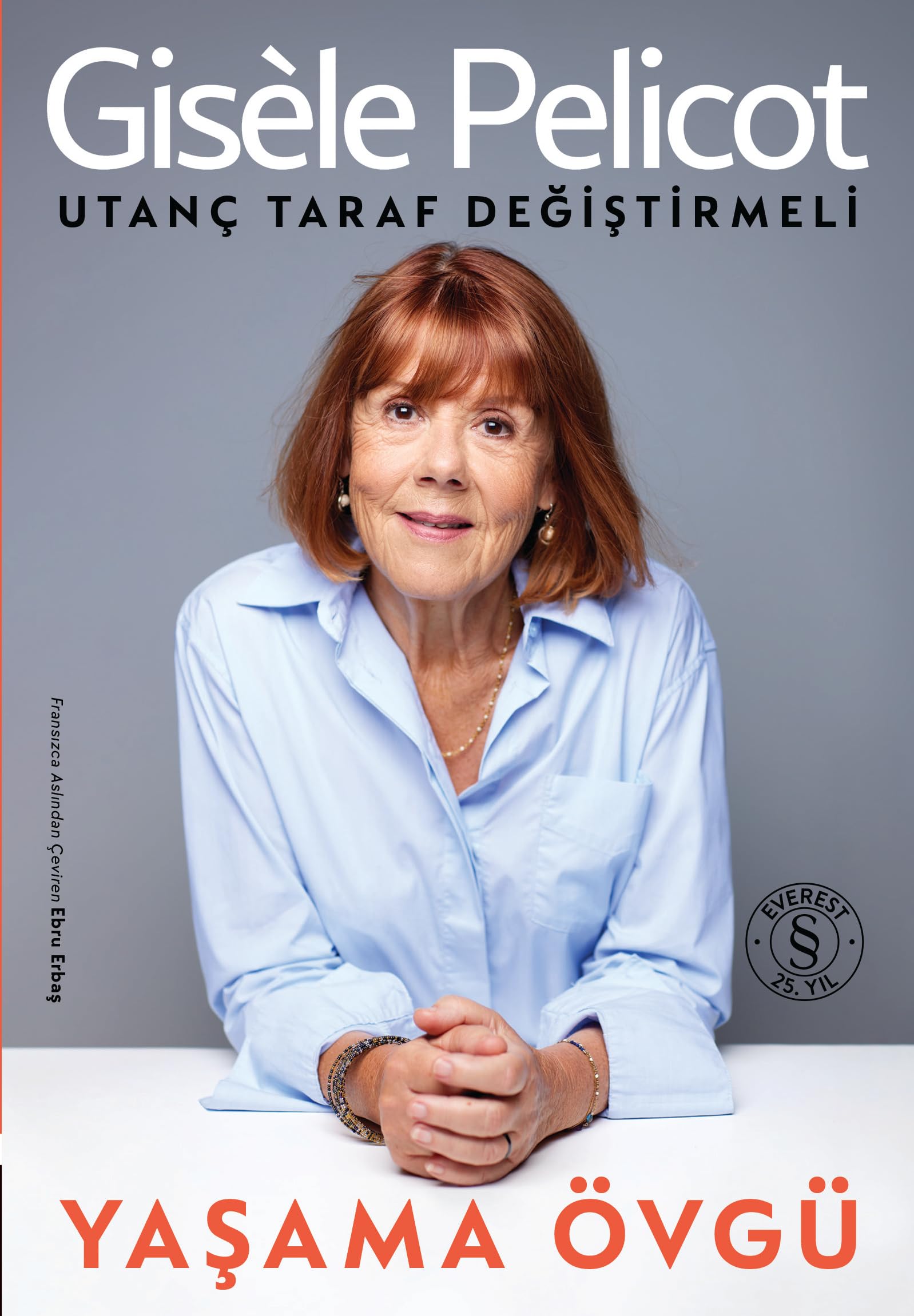 Yaşama Övgü: Utanç Taraf Değiştirmeli