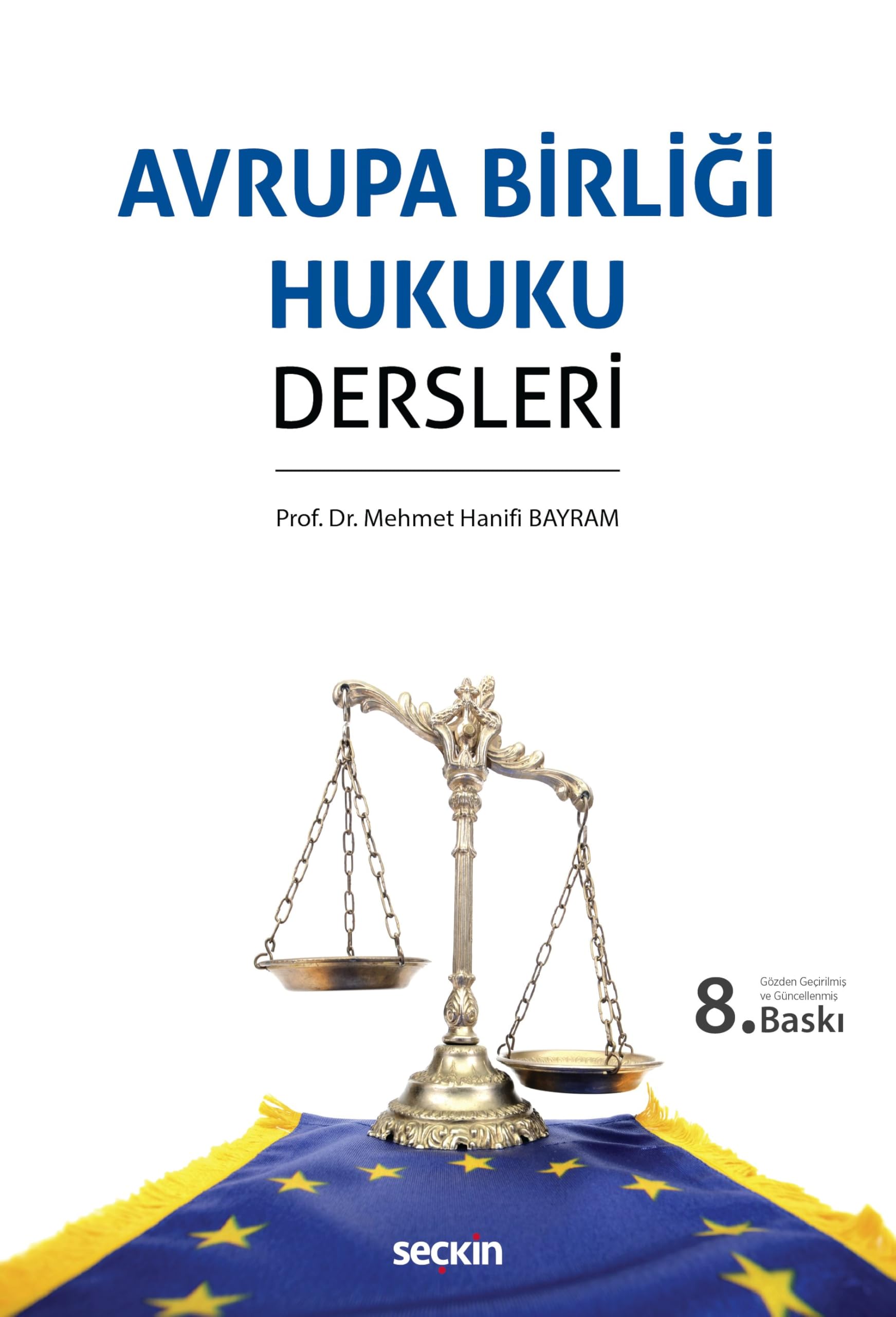 Avrupa Birliği Hukuku Dersleri 8. Baskı