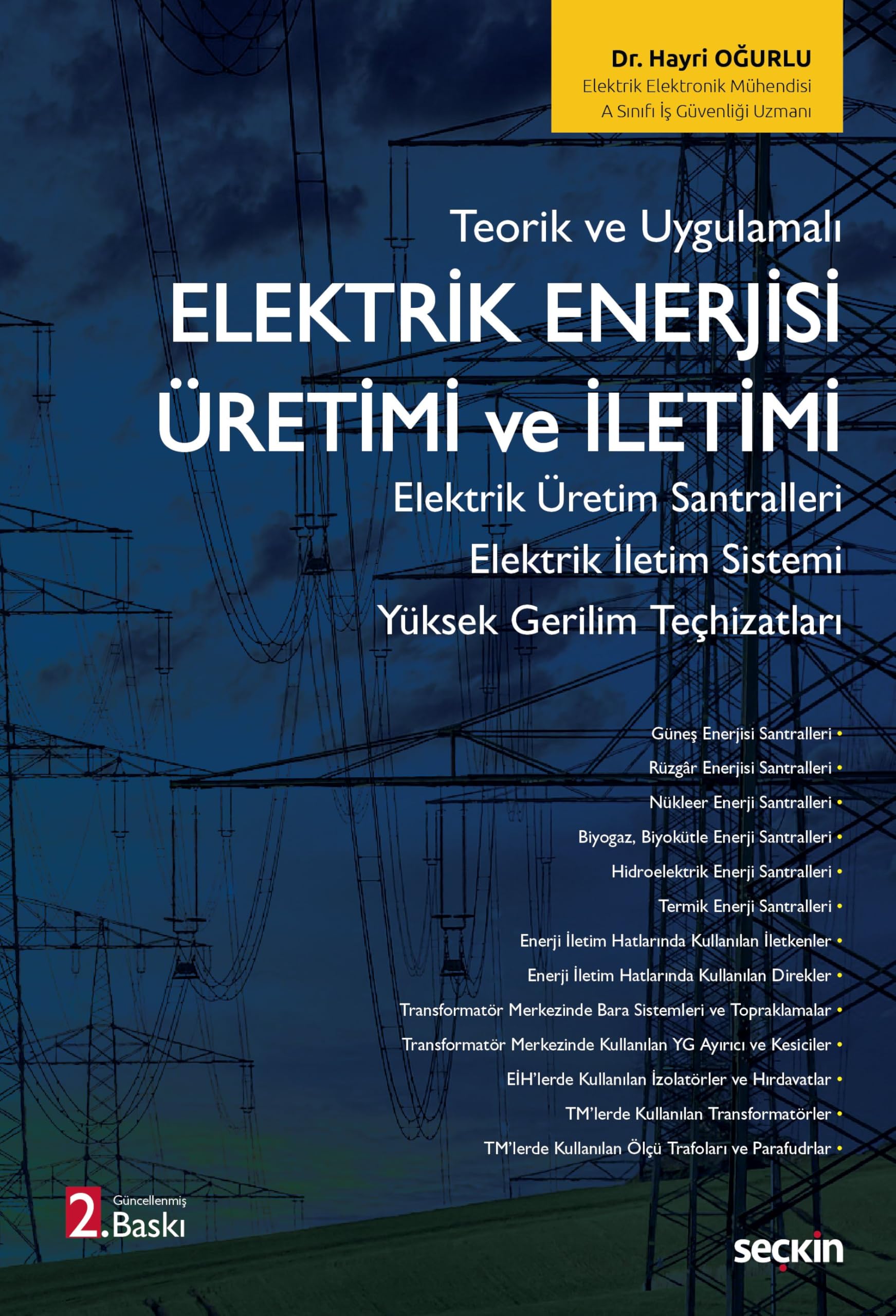 Teorik ve Uygulamalı Elektrik Enerjisi Üretimi ve İletimi Elektrik Üretim Santralleri – Elektrik İle