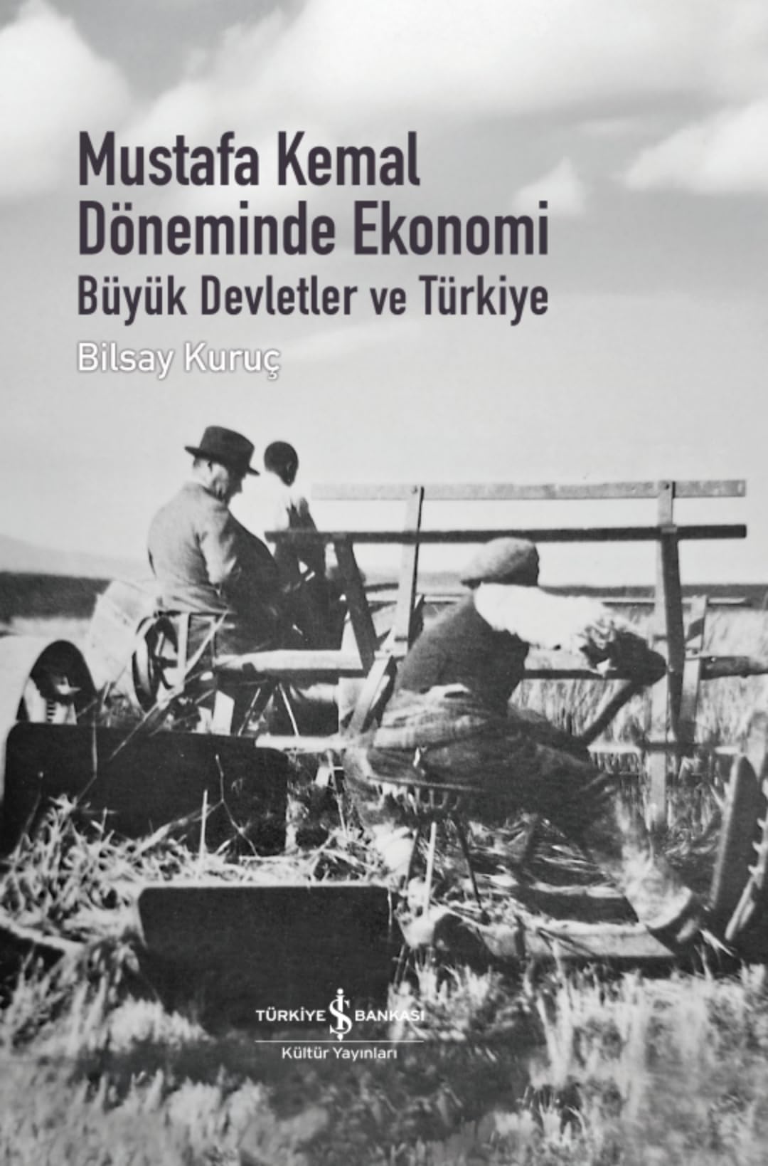Mustafa Kemal Döneminde Ekonomi – Büyük Devletler Ve Türkiye