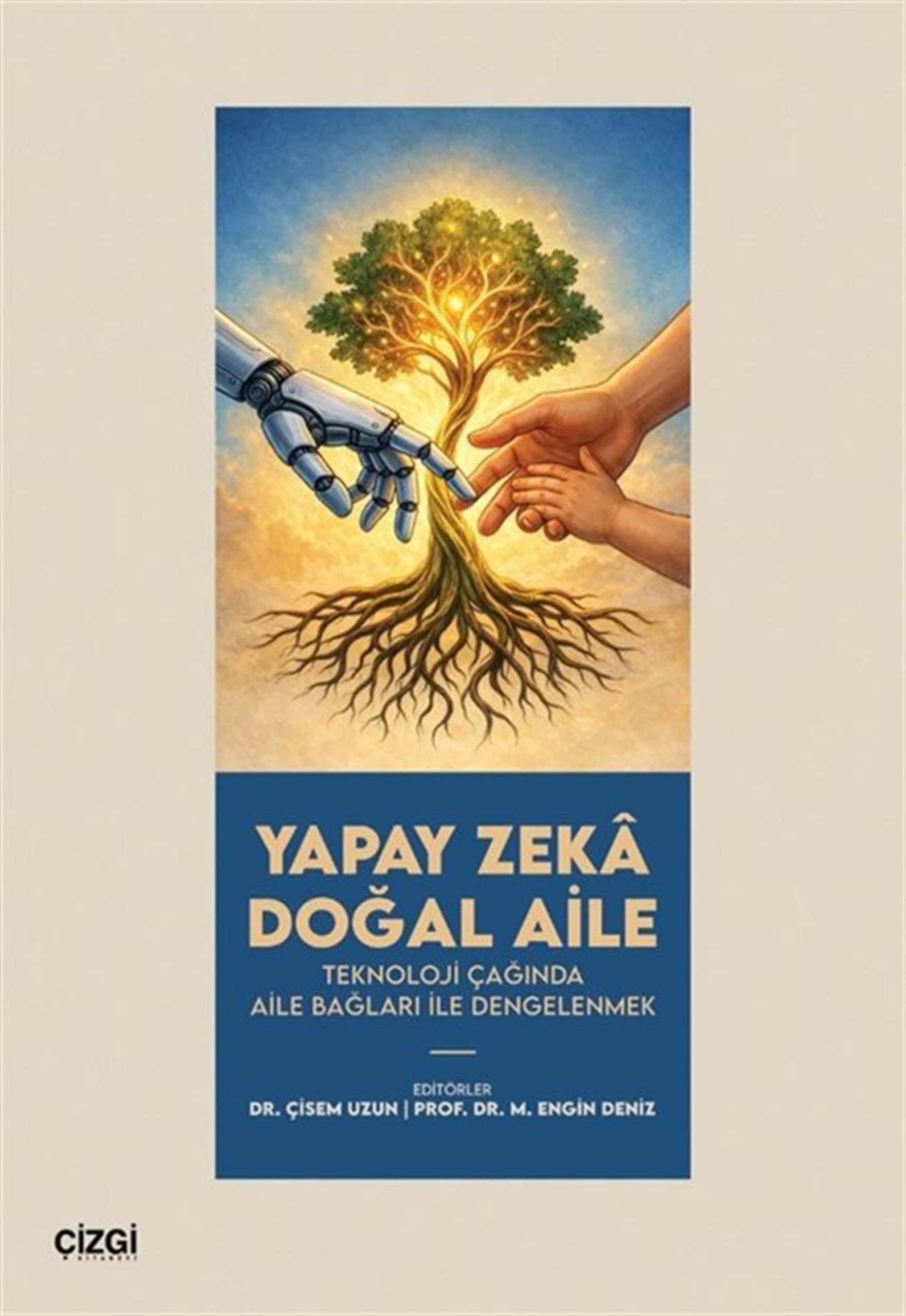 Yapay Zeka Doğal Aile & Teknoloji Çağında Aile Bağları ile Dengelenmek