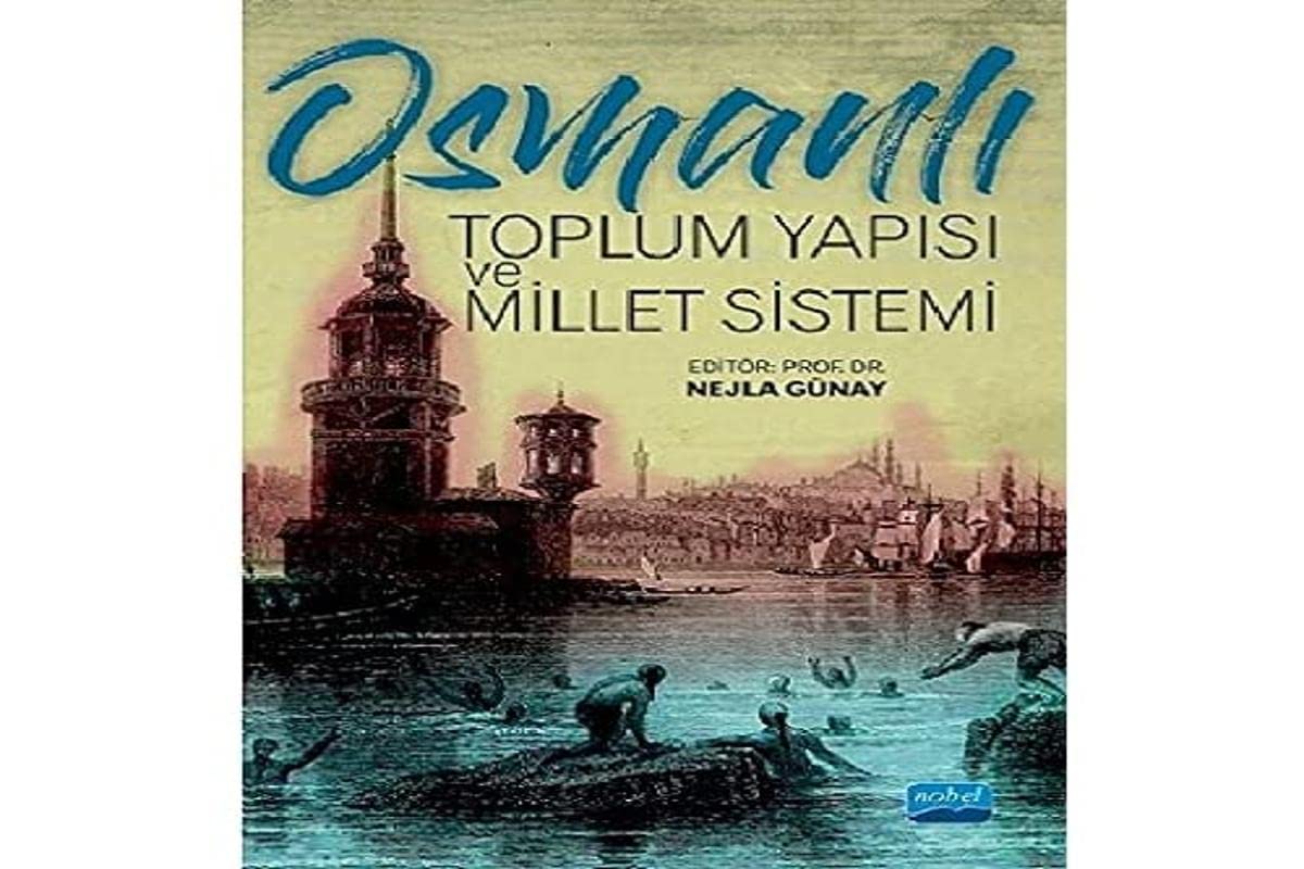 Osmanlı Toplum Yapısı ve Millet Sistemi