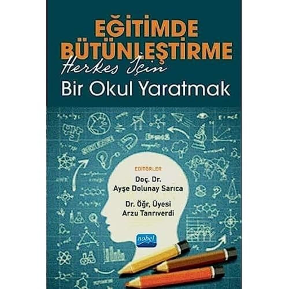 Eğitimde Bütünleştirme: Herkes İçin Bir Okul Yaratmak