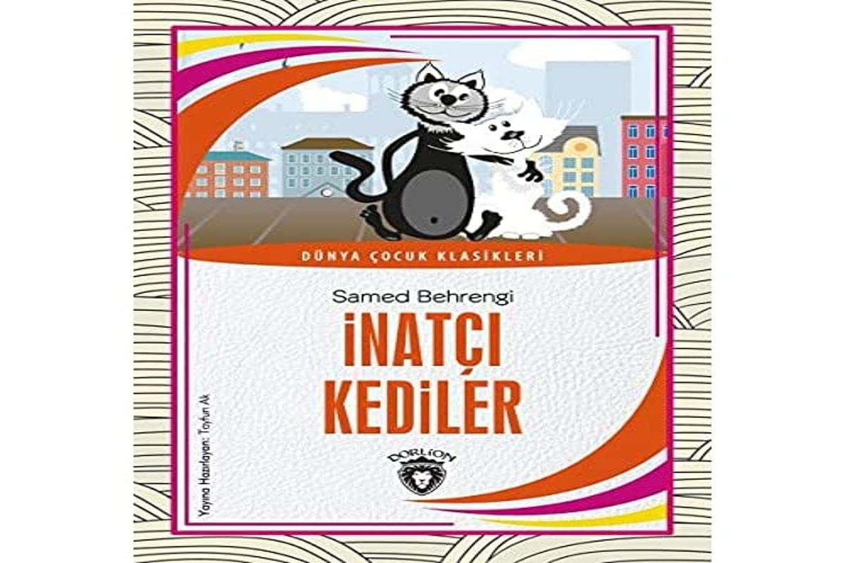 İnatçı Kediler Dünya Çocuk Klasikleri (7-12 Yaş)