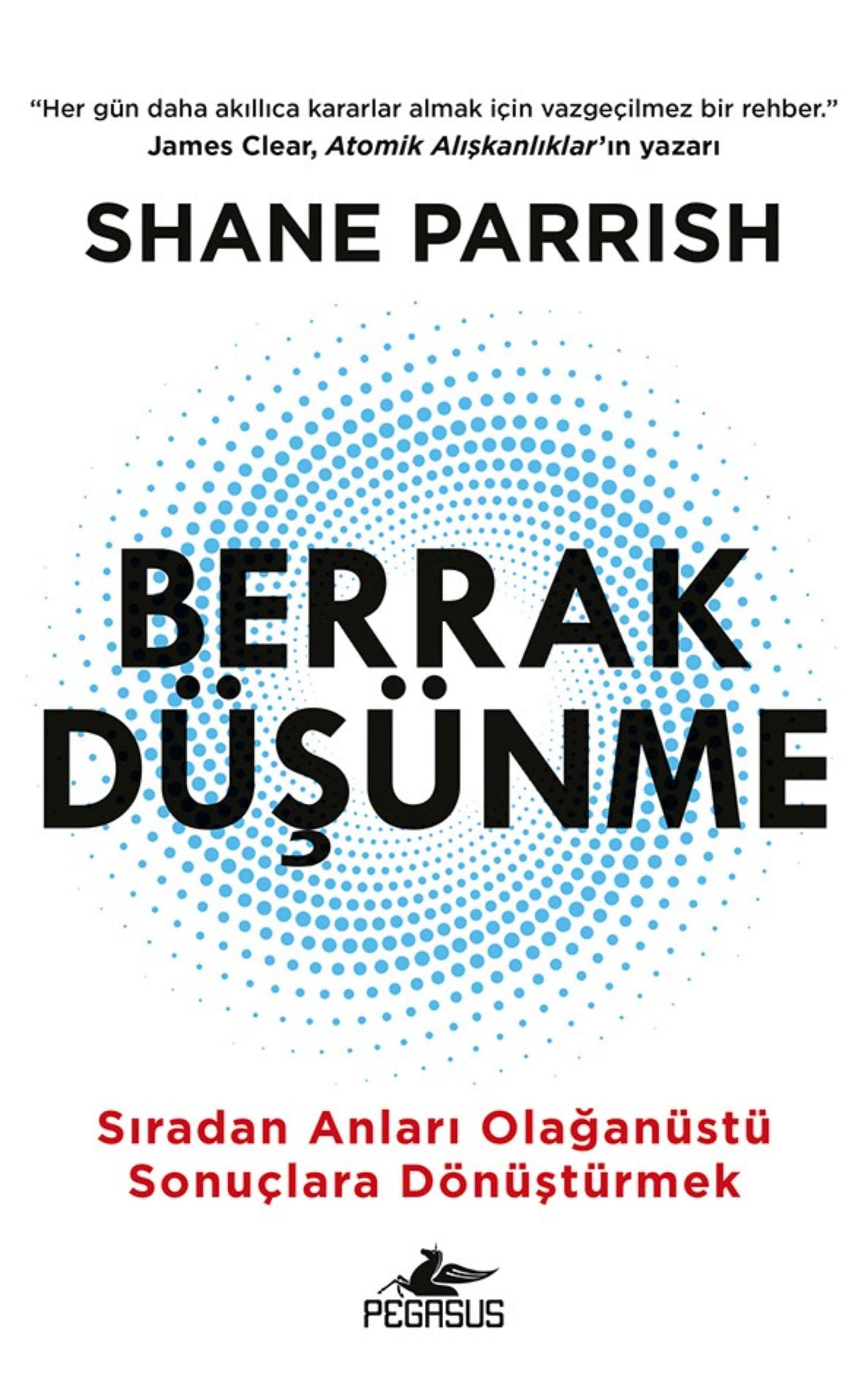 Berrak Düşünme: Sıradan Anları Olağanüstü Sonuçlara Dönüştürmek