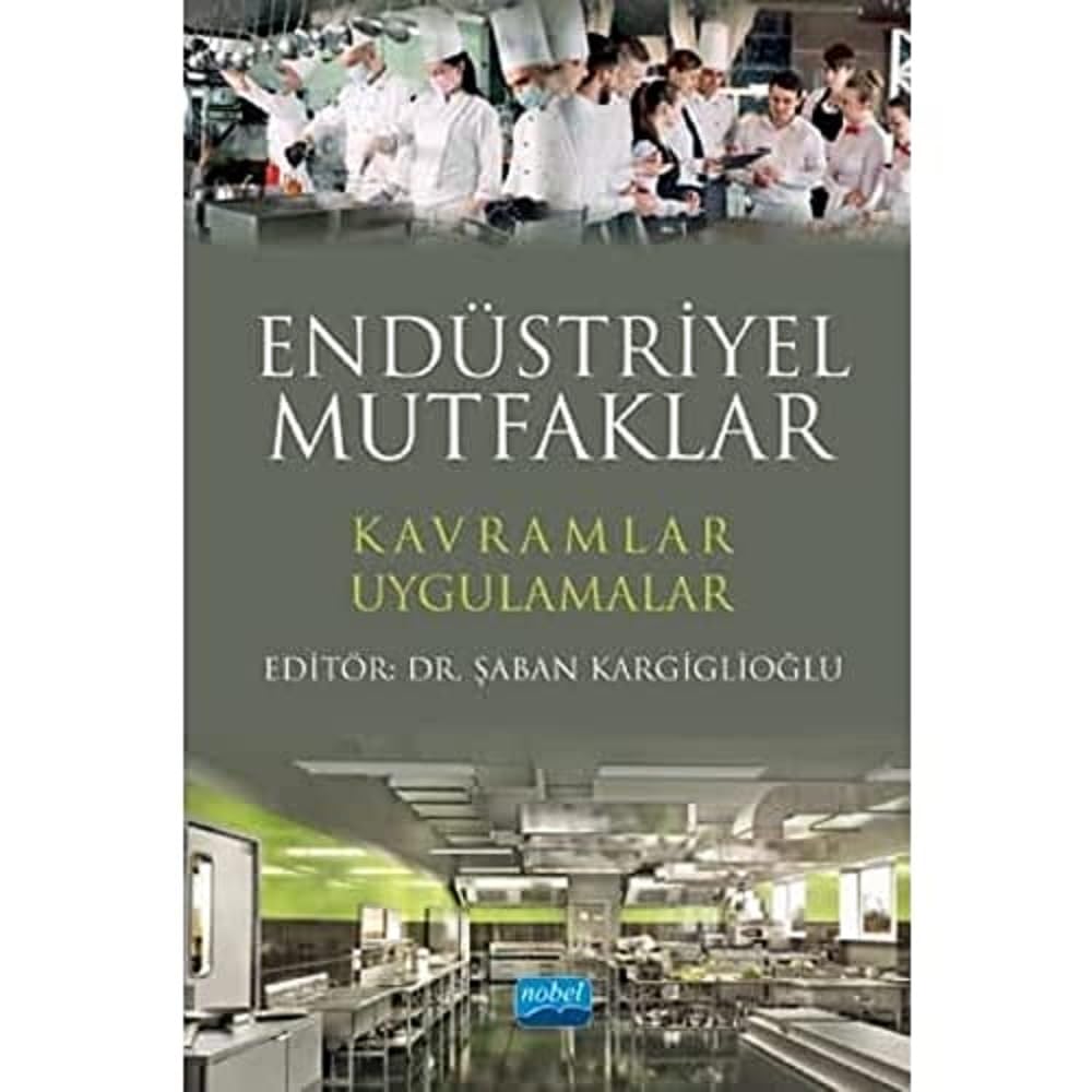 Endüstriyel Mutfaklar: Kavramlar - Uygulamalar