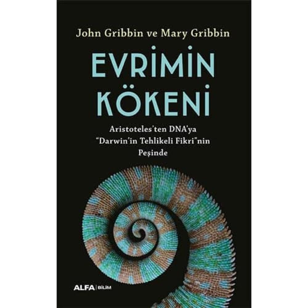 Evrimin Kökeni: Aristoteles’ten DNA'ya ''Darwin'in Tehlikeli Fikri''nin Peşinde