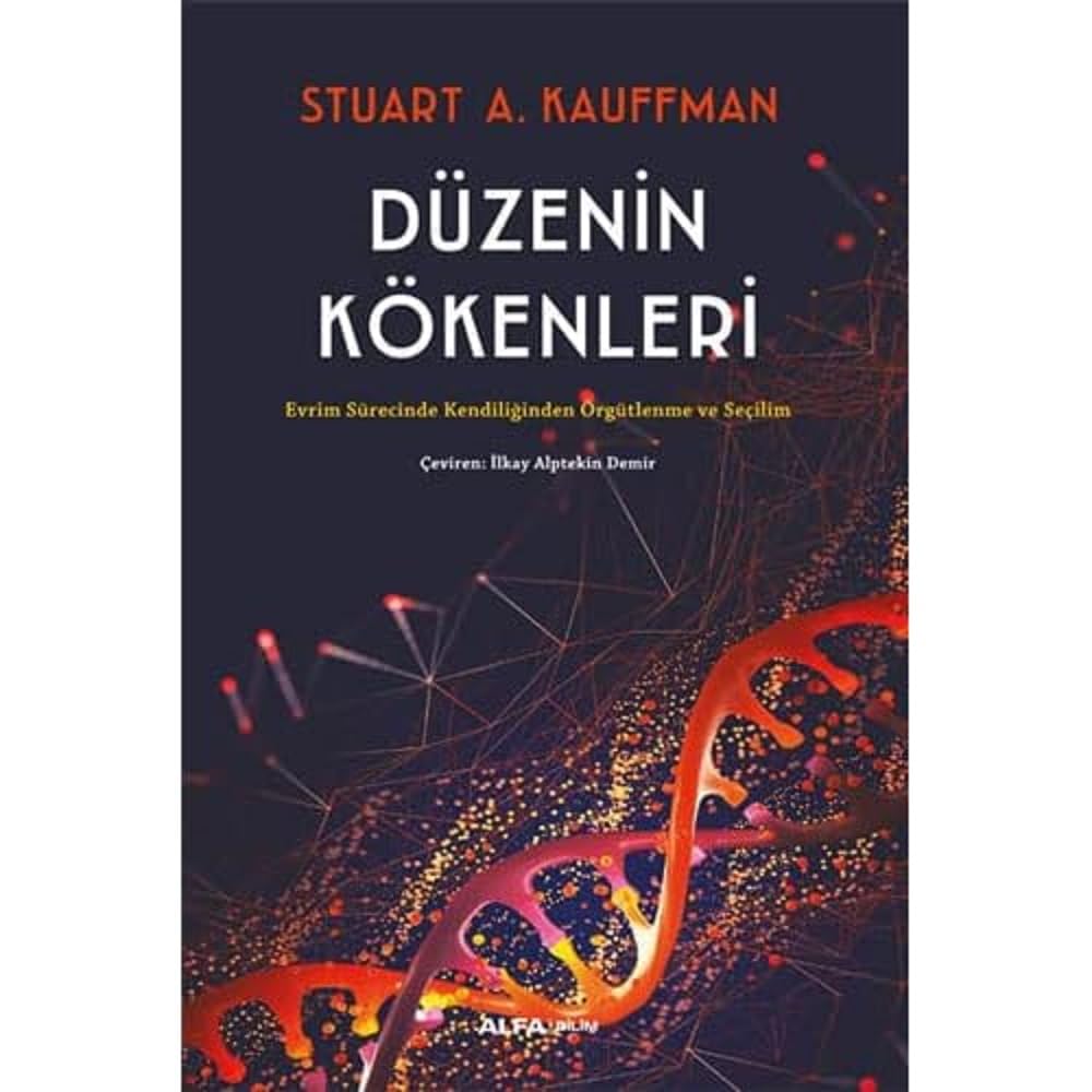 Düzenin Kökenleri (Ciltli): Evrim Sürecinde Kendiliğinden Örgütlenme ve Seçilim