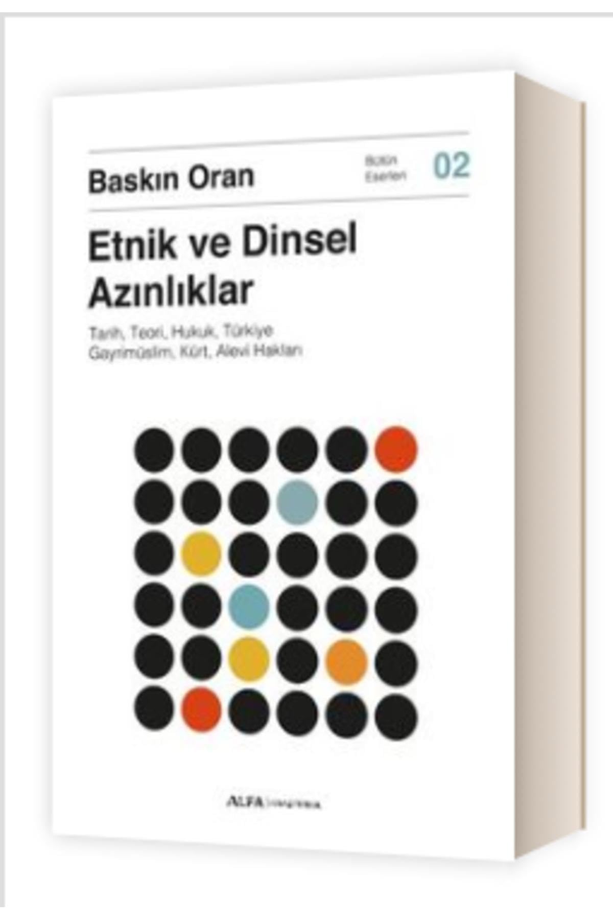 Etnik ve Dinsel Azınlıklar: Tarih, Teori, Hukuk, Türkiye Gayrimüslim, Kürt, Alevi Hakları