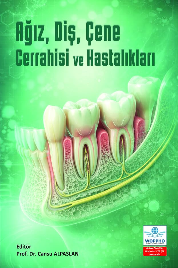 Ağız, Diş, Çene Cerrahisi ve Hastalıkları - 9786255746306